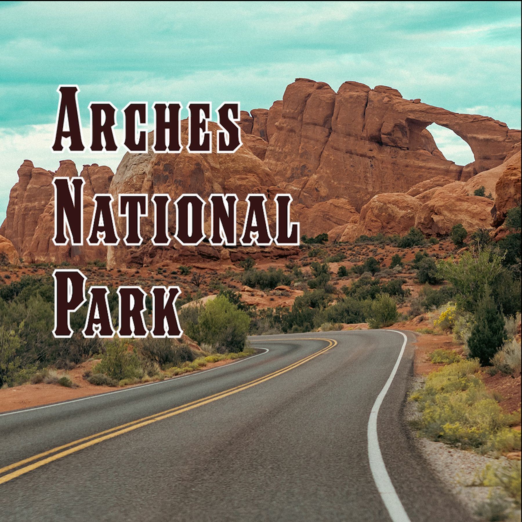 Arches Still w Words SQUARE